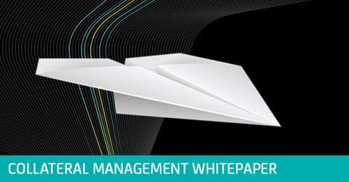 How to streamline collateral management – Whitepaper