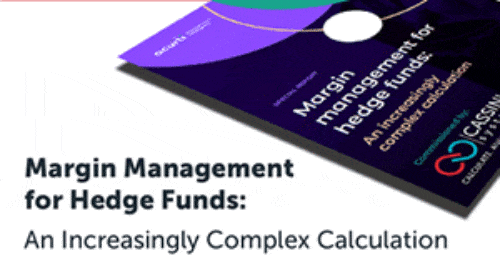 Margin Management for Hedge Funds; An Increasingly Complex Calculation